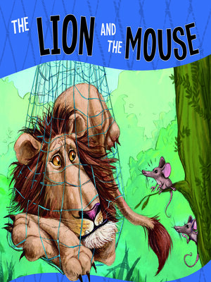 cover image of The Lion and the Mouse, Narrated by the Timid But Truthful Mouse